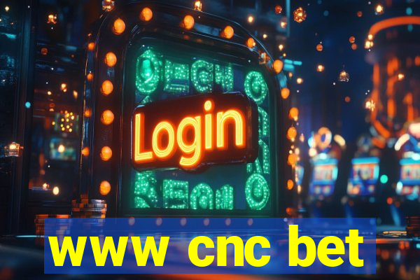 www cnc bet